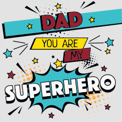 comic lettering saying "Dad you are my superhero", blue, yellow and red colors in comic style
