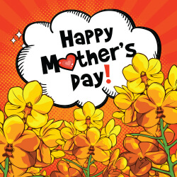 yellow flowers in front of an orange background and a speech bubble saying "Happy Mother's Day"