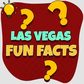 Las Vegas Fun Facts